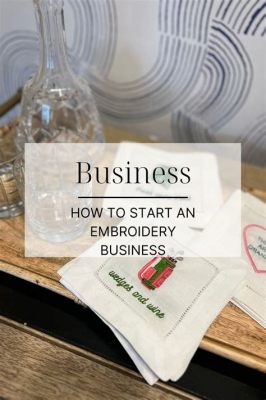 How to Start an Embroidery Business: A Detailed Guide with Prospects and Challenges