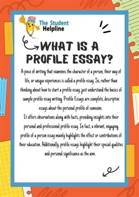 What is a Profile Essay: A Journey Through the Lens of Unconventional Narratives